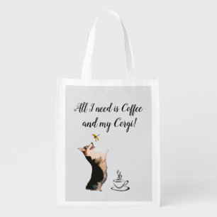 All I need is Coffee and my Corgi Grocery Bag