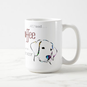 All I Need is Coffee and My Labrador Coffee Mug