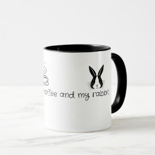All I need is coffee and my rabbit Mug