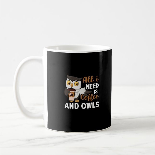 all i need is coffee and owls mug (Left)
