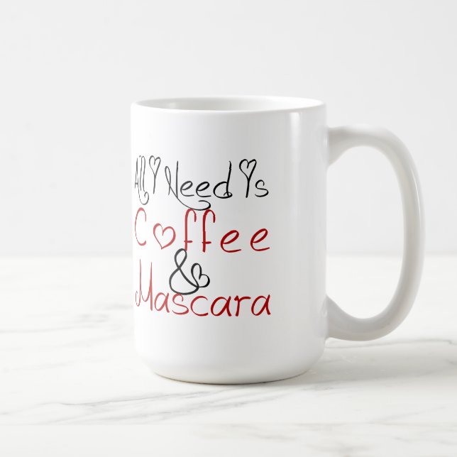 All I Need Is Coffee & Mascara W/Kiss Mug (Right)