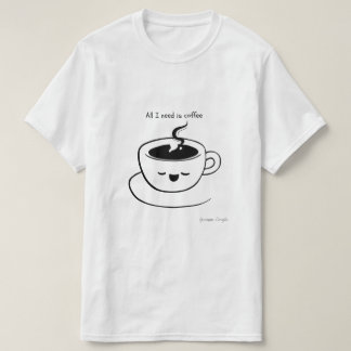 All I Need is Coffee - Men T-Shirt