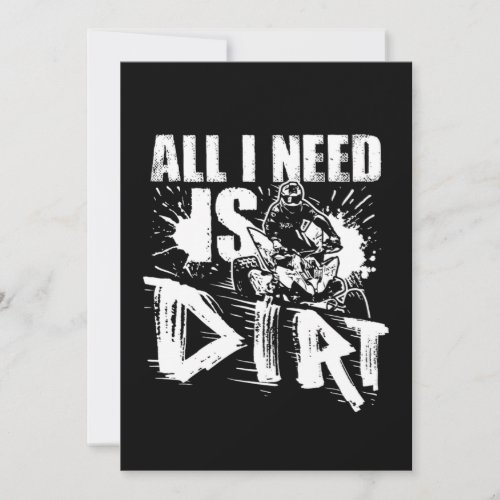 All I Need Is Dirt Quad Bike ATV Rider Invitation