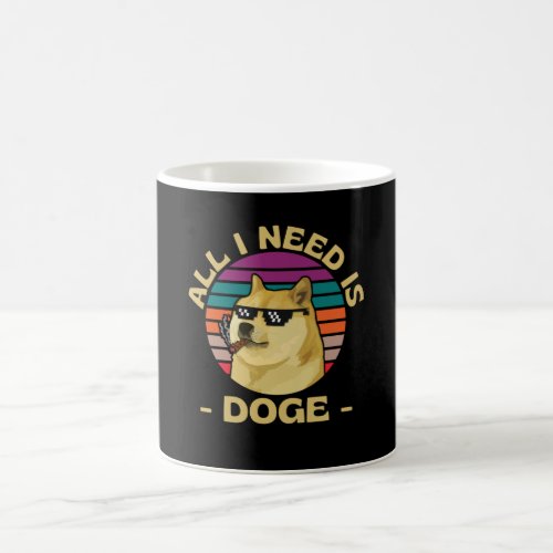 All I Need Is Dogecoin Doge Cryptoc Coffee Mug