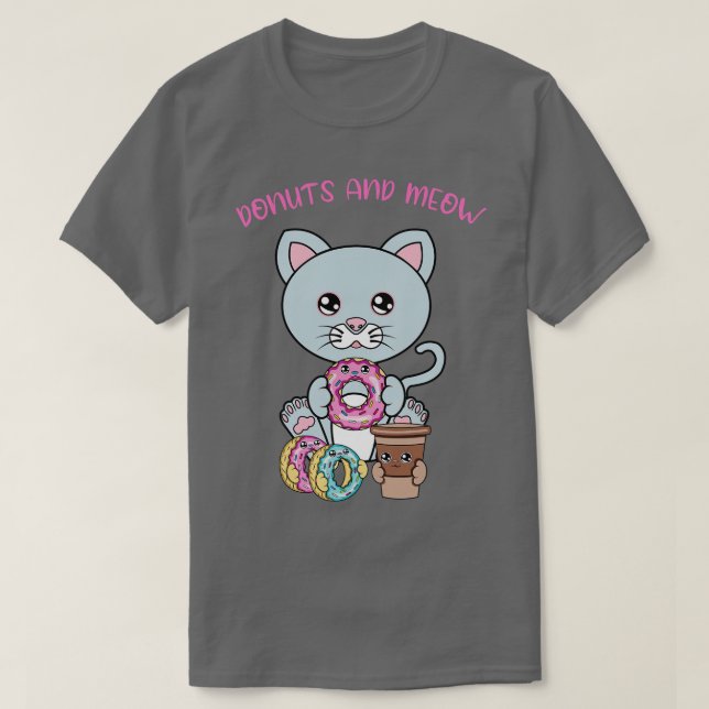 All I Need is donuts and cats donuts and cats T-Shirt (Design Front)
