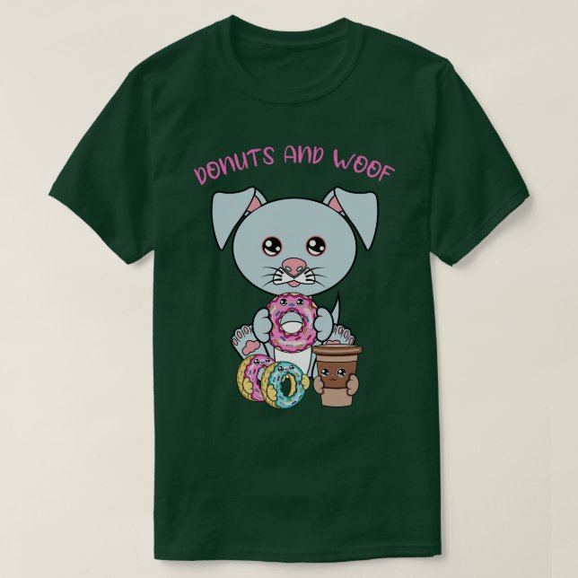 All I Need is donuts and dogs donuts and dogs T-Shirt (Design Front)