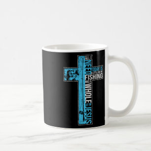 All I Need Is Fishing And Jesus Christian Cross Fi Coffee Mug