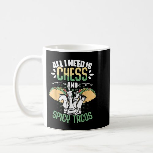 All I Need Is Funny Chess Board Game Humor Coffee Mug