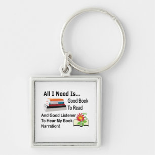 All I Need Is Good Book and Good Listener Reading Keychain