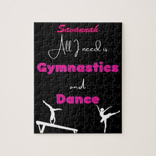 All I need is Gymnastics and Dance   Jigsaw Puzzle