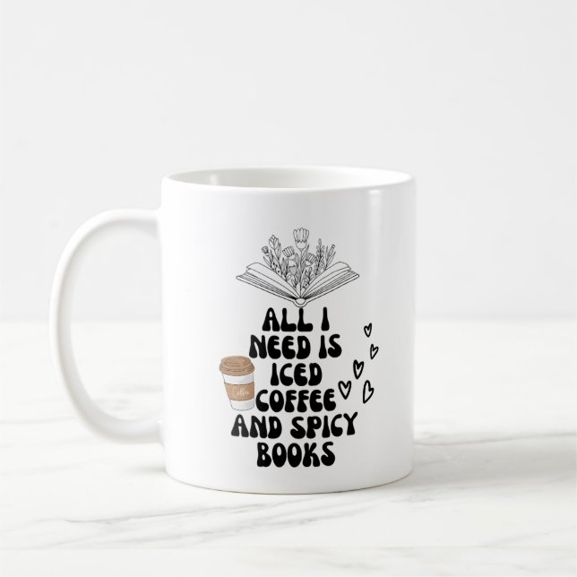 All i need is iced coffee and spicy books mug (Left)