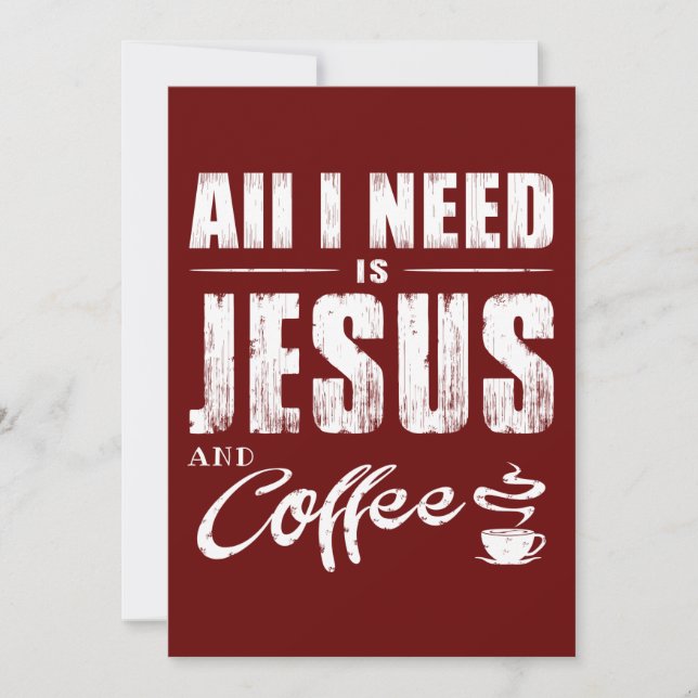All I Need Is Jesus And Coffee  Invitation (Front)