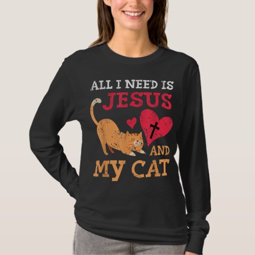 All I Need Is Jesus And My Cat Kitten Kitty Cat Ch T_Shirt