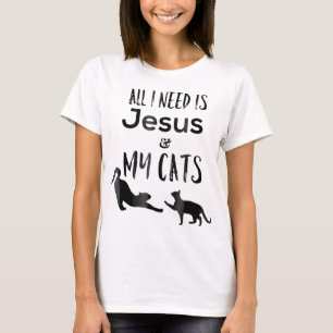 All I need is Jesus and My Cats Funny T-Shirt