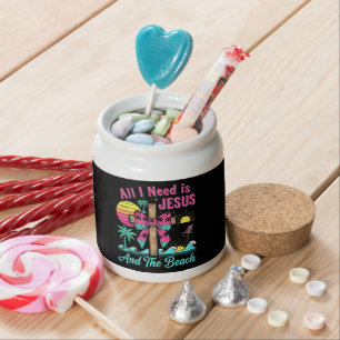 All I Need Is Jesus And The Beach Candy Jar