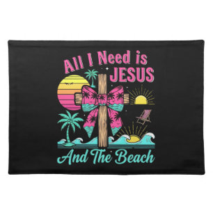 All I Need Is Jesus And The Beach Cloth Placemat