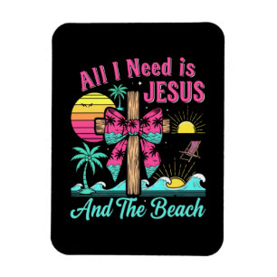 All I Need Is Jesus And The Beach Magnet