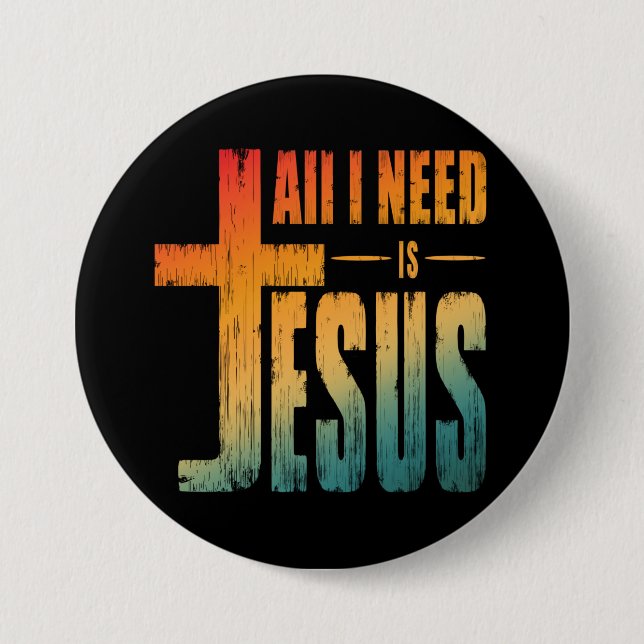 ALL I NEED IS JESUS BUTTON (Front)