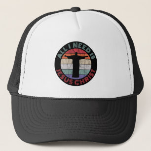 All I Need Is Jesus Christ Trucker Hat