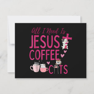 All I Need Is Jesus, Coffee, and Cats Christian Fu
