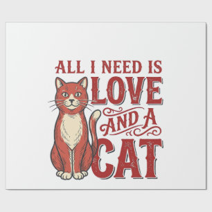 All I Need Is Love and a Cat Vintage Cat Lover Des Wrapping Paper