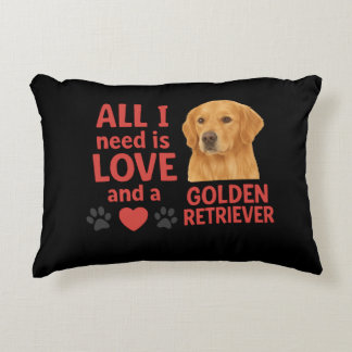 All I Need Is LOVE and Golden Retriever Accent Pillow