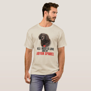 All I Need Is Love and My Boykin Spaniel Unisex T-Shirt