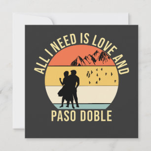 All I need is love and Paso Doble Dance gift Invitation