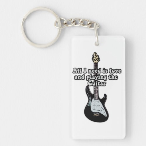 All i need is love and playing the guitar keychain