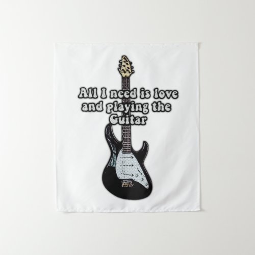 All i need is love and playing the guitar tapestry