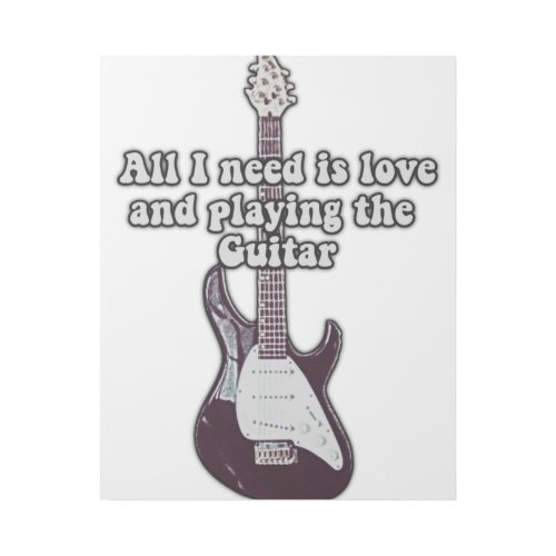 All i need is love and playing the guitar vintage gallery wrap