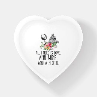 ALL I NEED IS LOVE AND WINE AND A SLOTH PAPERWEIGHT
