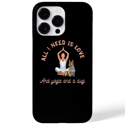 All I need is love and yoga and a dog Case-Mate iPhone 14 Pro Max Case