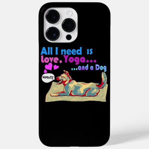 All I need is love yoga and a dog Case_Mate iPhone 14 Pro Max Case