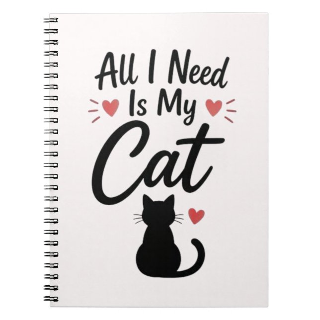 All I Need Is My Cat Simple Cozy Quote Notebook (Front)