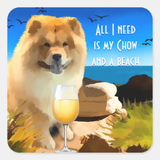 ALL I NEED IS MY CHOW AND A BEACH stickers