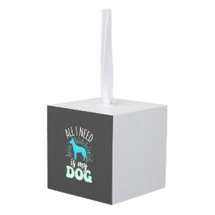 All I Need Is My Dog Lover Cube Ornament