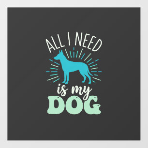 All I Need Is My Dog Lover Floor Decals