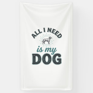 All I Need Is My Dog Vintage Engraving Dog Lover D Banner