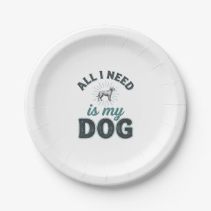 All I Need Is My Dog Vintage Engraving Dog Lover D Paper Plates