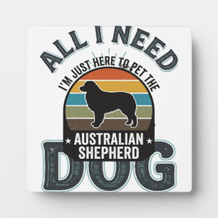 All I Need Is My Dog Vintage Engraving Dog Lover D Plaque