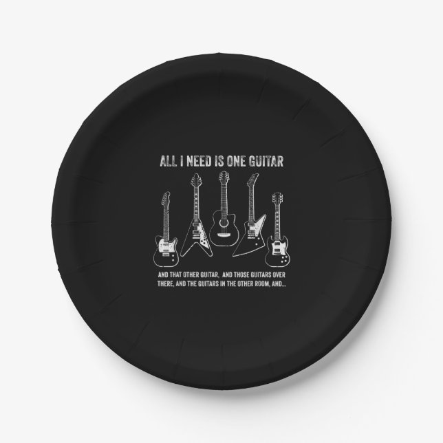 All I Need Is One Guitar Funny Guitar Collection Paper Plates (Front)