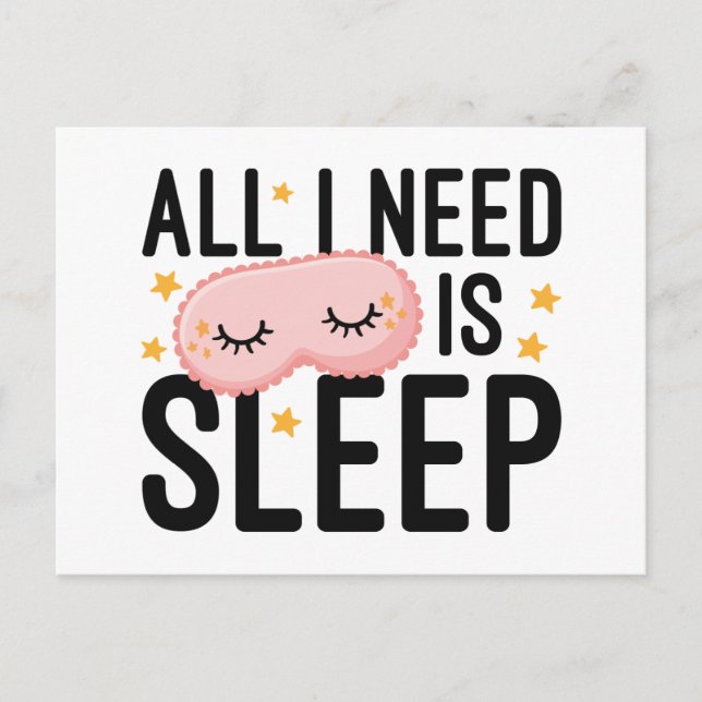 All I Need Is Sleep Postcard (Front)