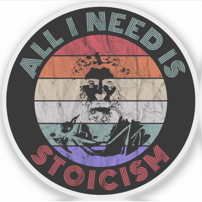 All I Need Is Stoicism  - Marcus Aurelius Sticker (Front)