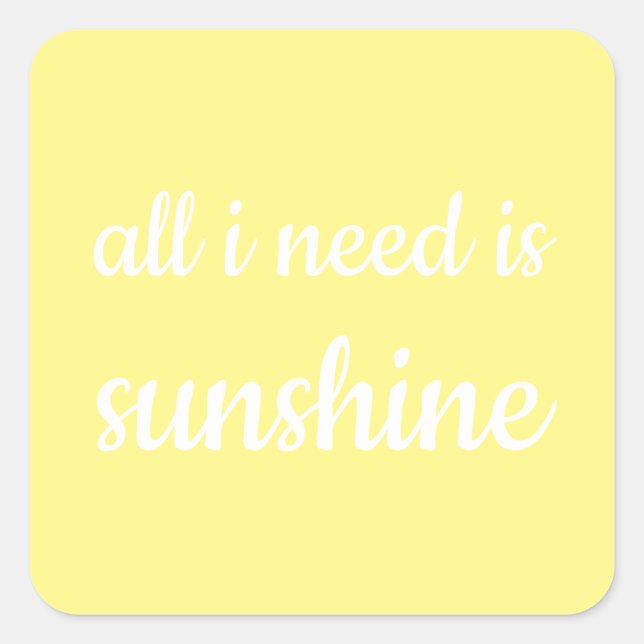 All I need is Sunshine Yellow Suitcase Square Sticker (Front)