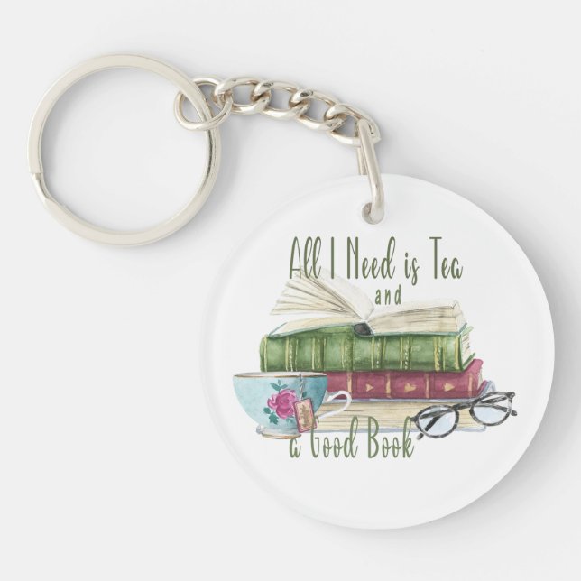 All I Need is Tea and a Good Book Acrylic Keychain (Front)