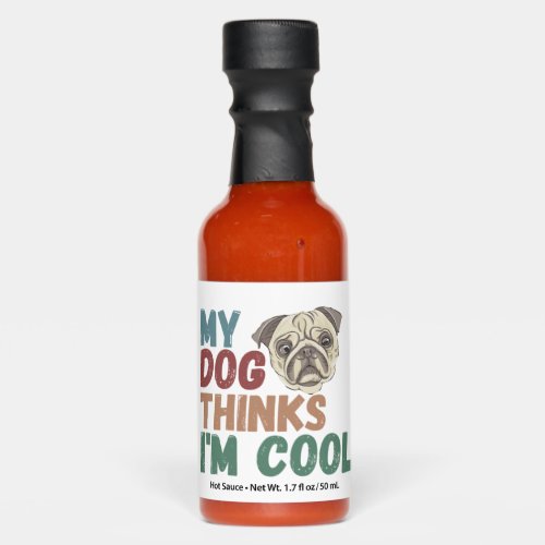 All I Need Is This Dog And That Other Dog 17 Hot Sauces