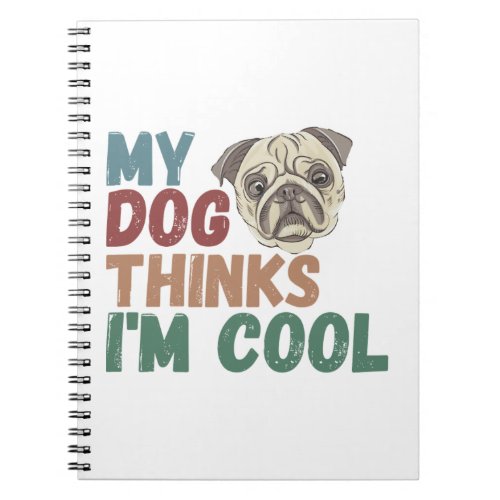 All I Need Is This Dog And That Other Dog 17 Notebook