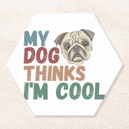 All I Need Is This Dog And That Other Dog 17 Paper Coaster