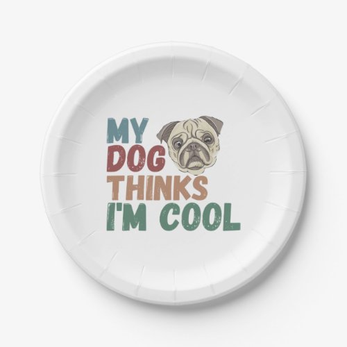 All I Need Is This Dog And That Other Dog 17 Paper Plates